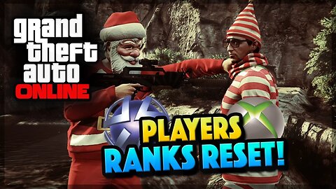 GTA 5 Online - Players Ranks Reset!! (GTA 5 Gameplay)