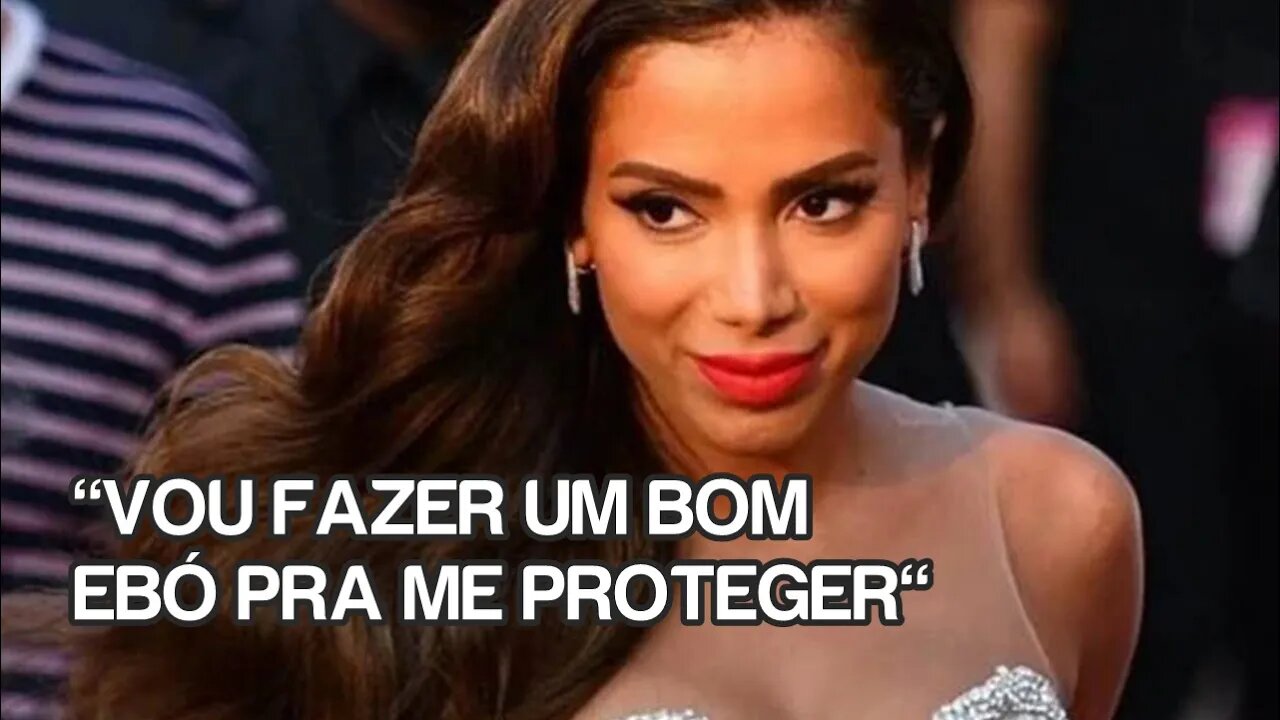 ANITTA DIZ QUE VAI "FAZER EBÓ" CONTRA PASTORES