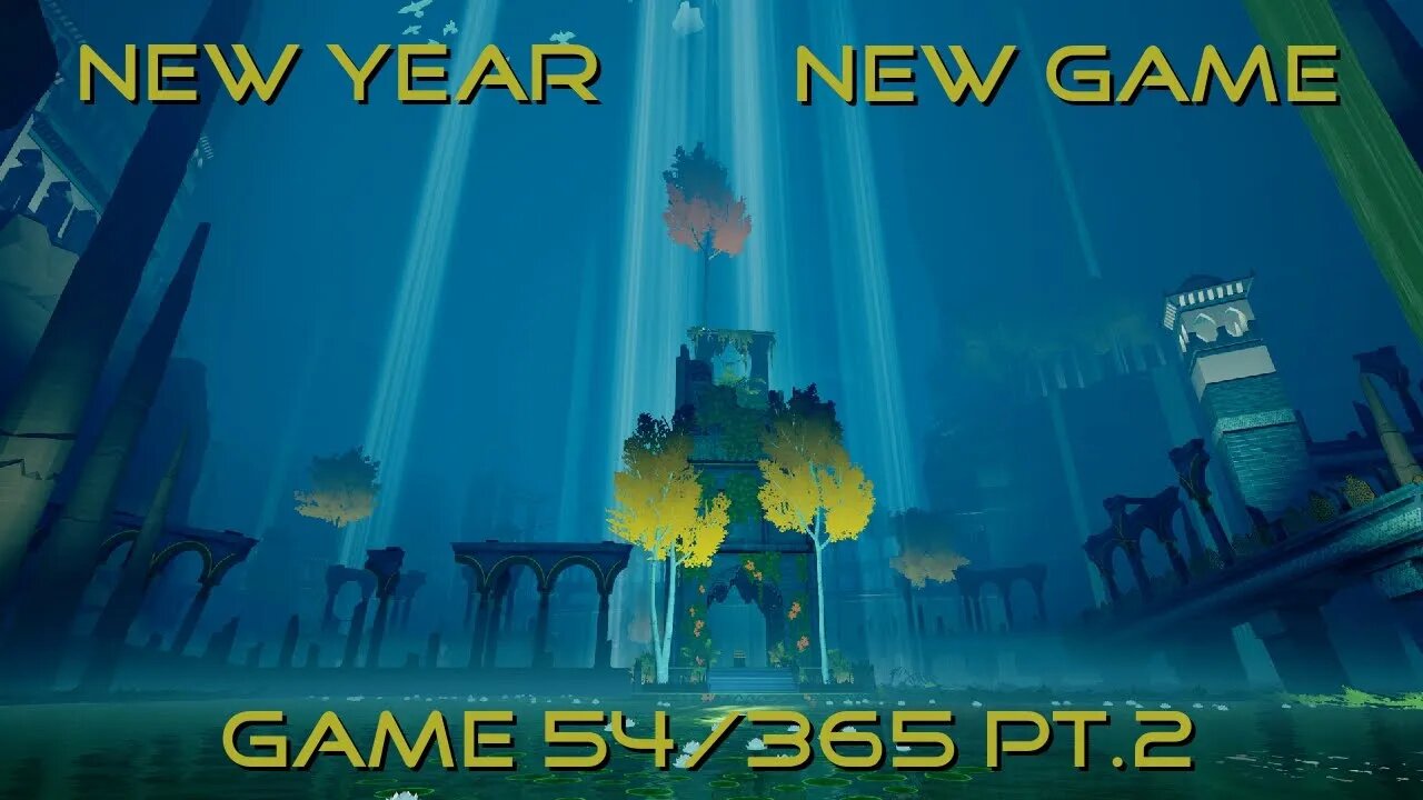 New Year, New Game, Game 54 of 365 (Abzu Pt.2)