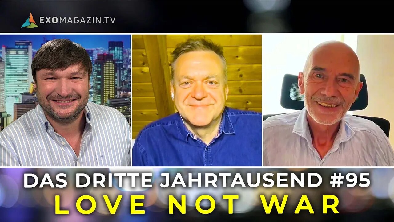 LOVE NOT WAR | Das 3. Jahrtausend #95