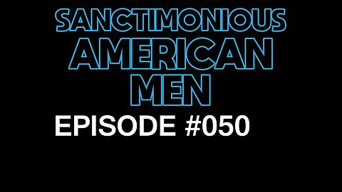 Sanctimonious American Men #050