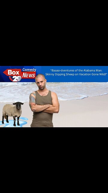"Baaaa-dventures of the Alabama Man: Skinny Dipping Sheep on Vacation Gone Wild!" #shorts #comedy