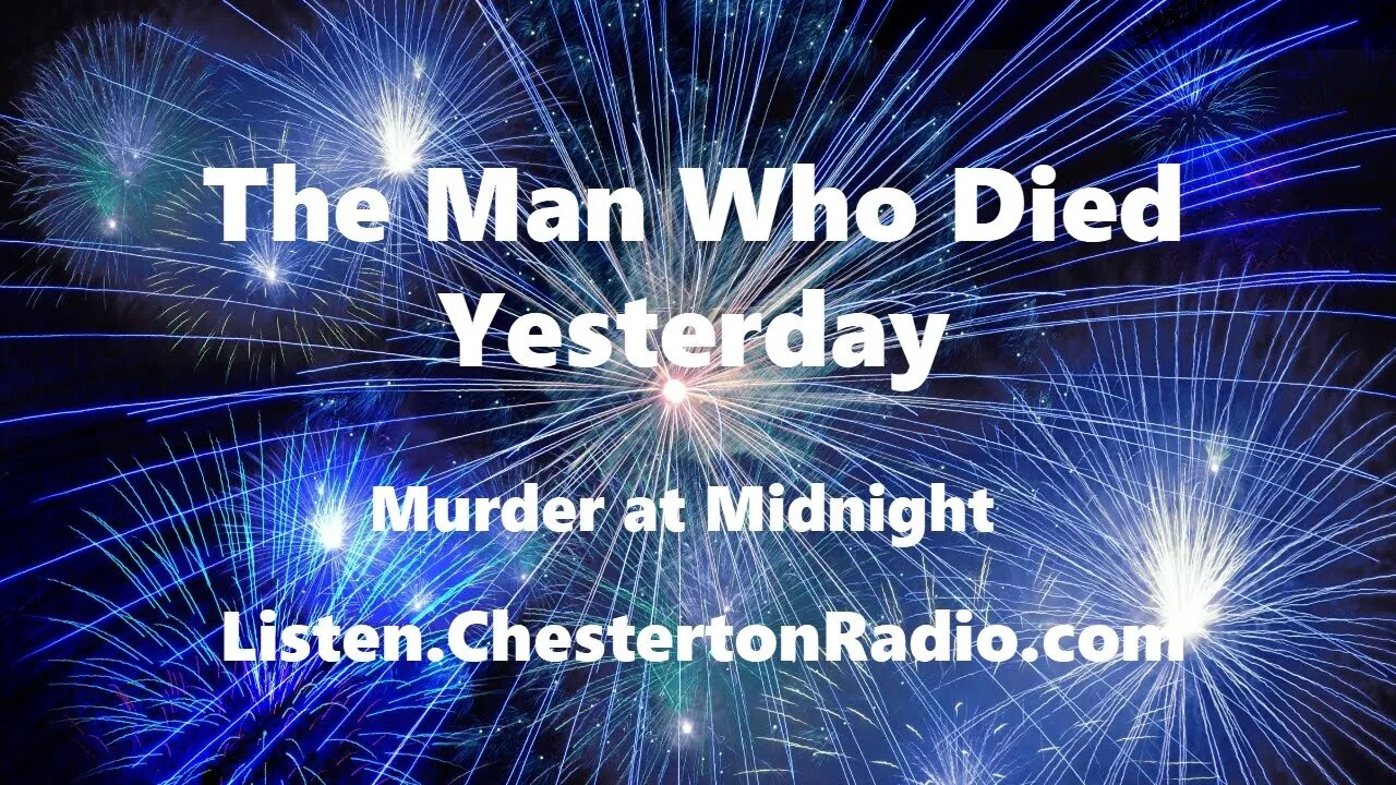 The Man Who Died Yesterday - Murder at Midnight