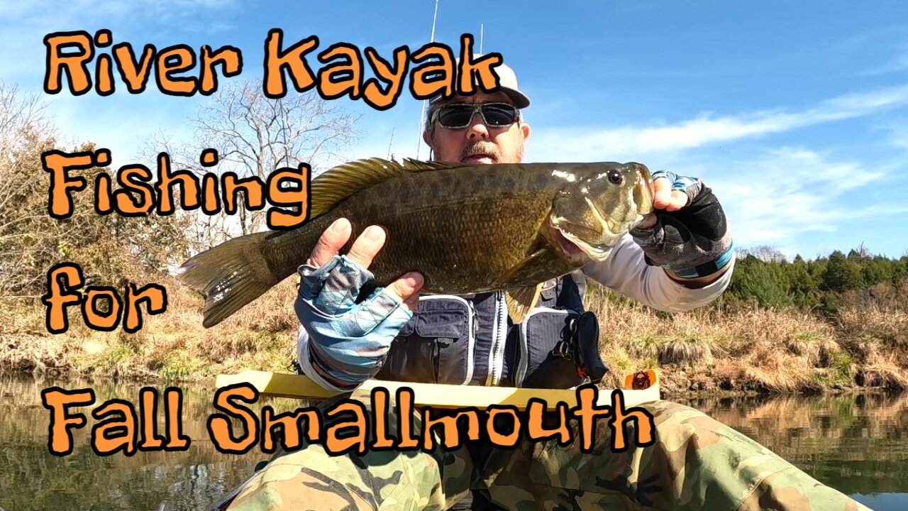 River Kayak Fishing for Fall Smallmouth | River Smallmouth Adventures