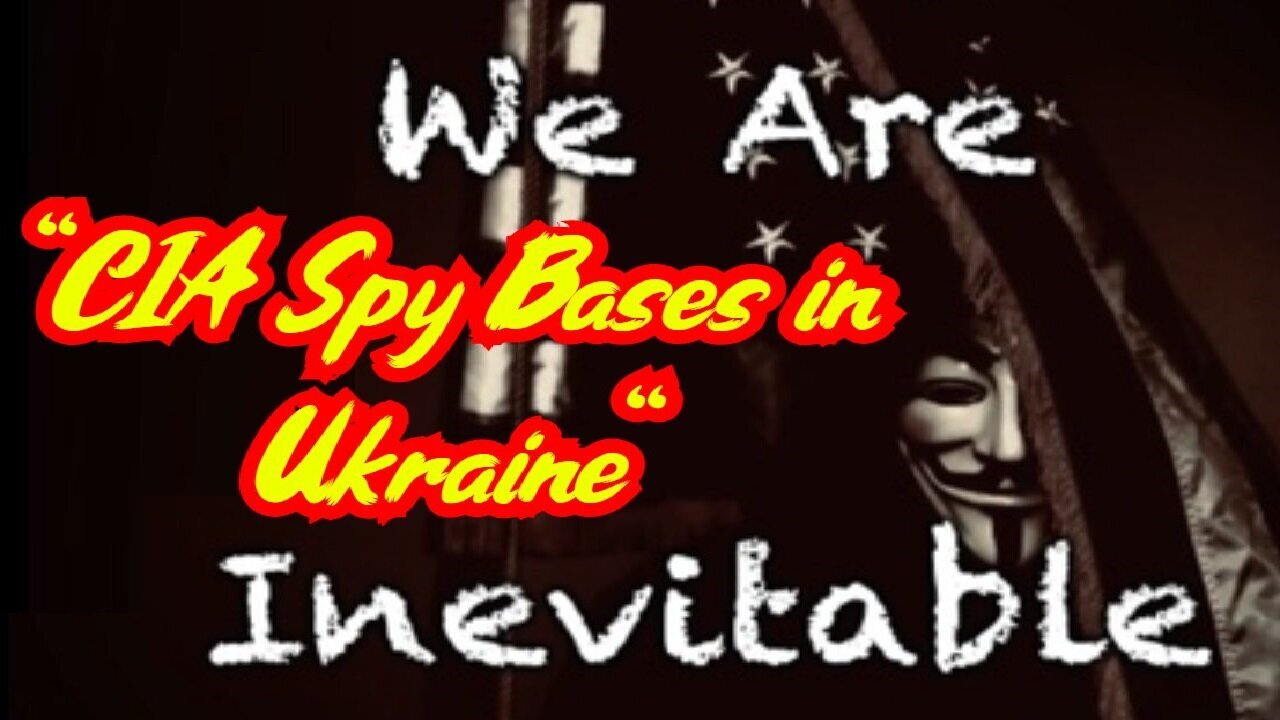 3/3/24 - SG Anon Shocking Revelation = CIA Spy Bases in Ukraine