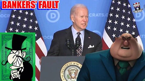 Joe Biden Is Now Blaming Bankers For His Failures