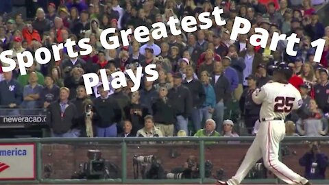 Sports Greatest All Time Plays: Part 1