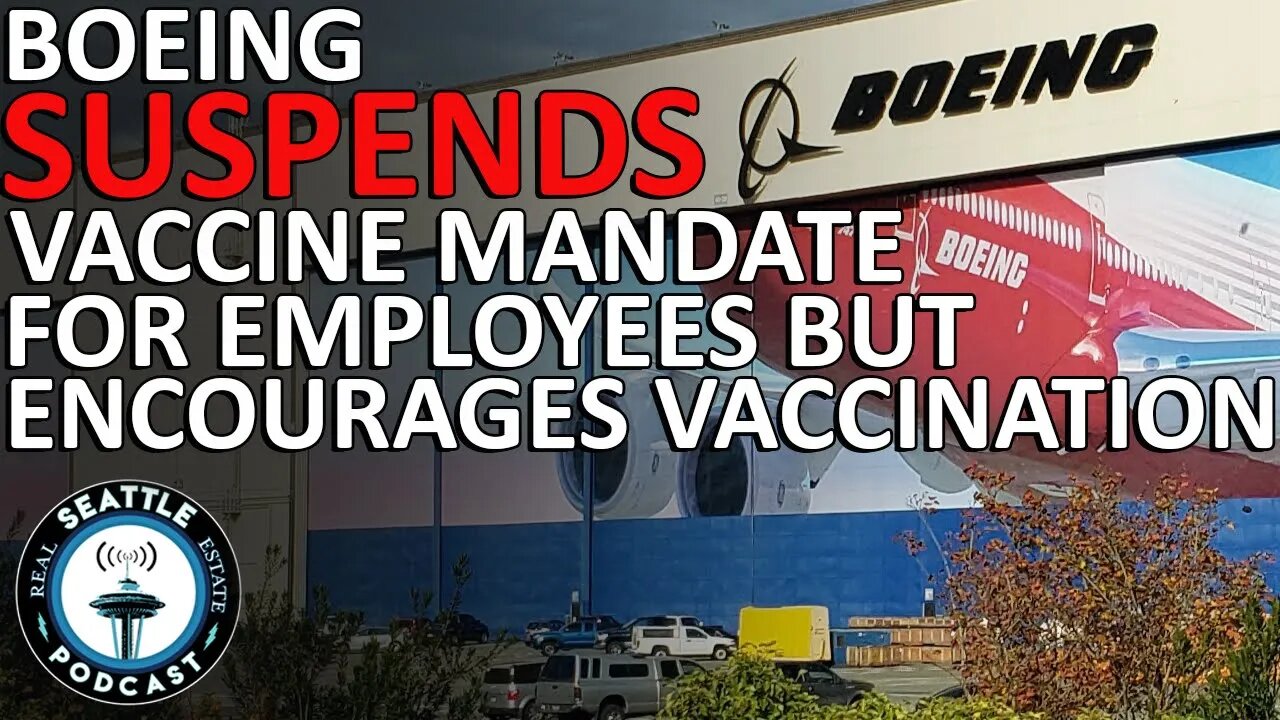 Boeing Suspends Vaccine Mandate For Employees But Encourages Vaccination