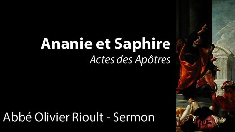 Actes des Apôtres : Ananie et Saphire - Sermon