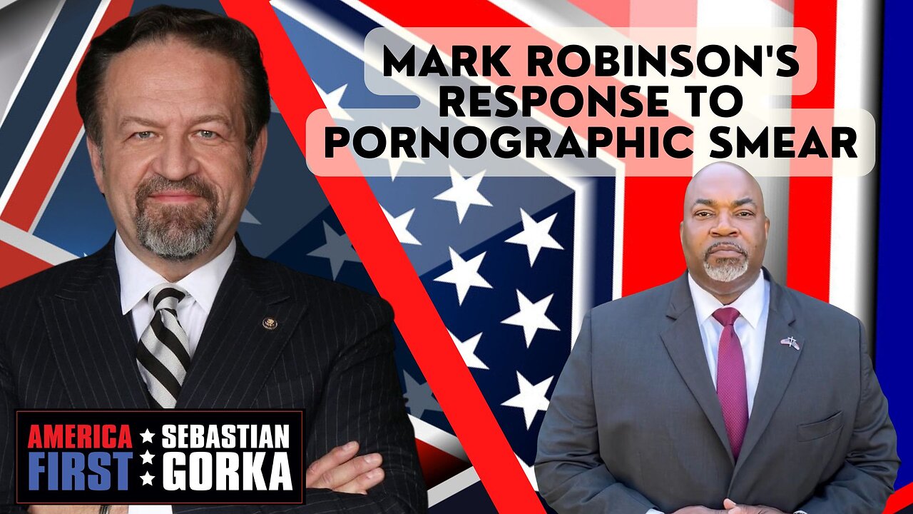 Mark Robinson's response to pornographic smear. Lt. Gov. Robinson with Sebastian Gorka