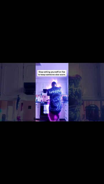 Stop setting yourself on fire for others… tik tok shorts feed short tiktoks
