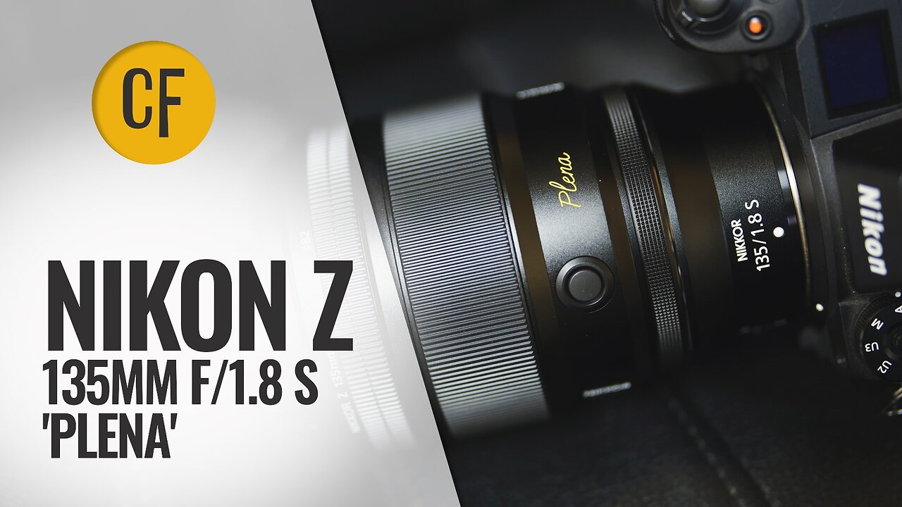 Nikon Z 135mm f/1.8 S 'Plena' lens review