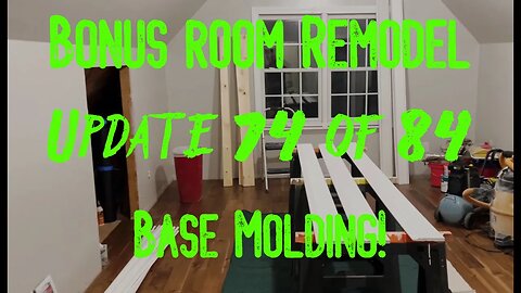 Bonus Room Remodel: Project 06 Update 74 of 84 - Base Molding!