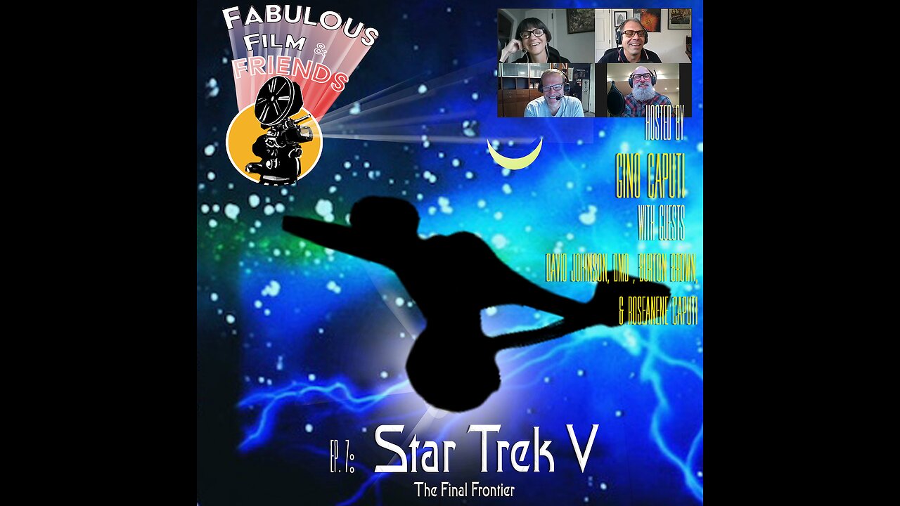 Fabulous Film & Friends # 7 - Star Trek V: The Final Frontier