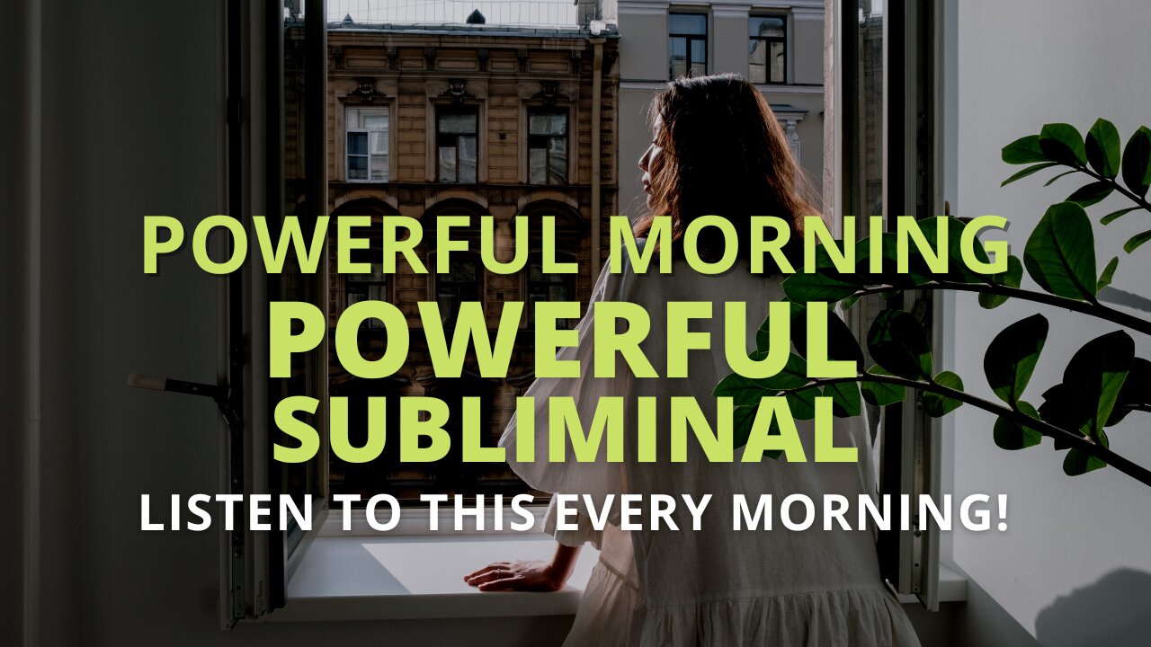 Powerful Morning Subliminal (Relaxing Music) [Powerful To Start Your Day] Listen Every Morning!