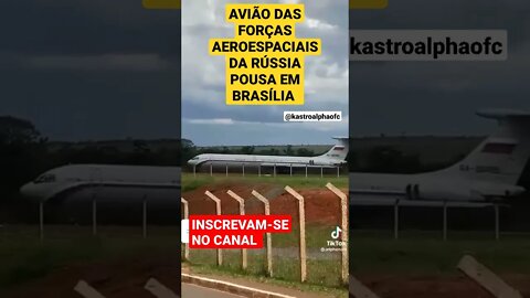 AVIÃO MISTERIOSO DAS FORÇAS AEROESPACIAIS DA RÚSSIA IL-62 POUSA EM BRASILIA #shorts #brasil #vks