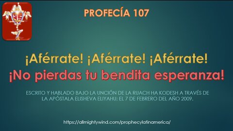 PROFECÍA 107 - ¡No pierdas tu bendita esperanza!