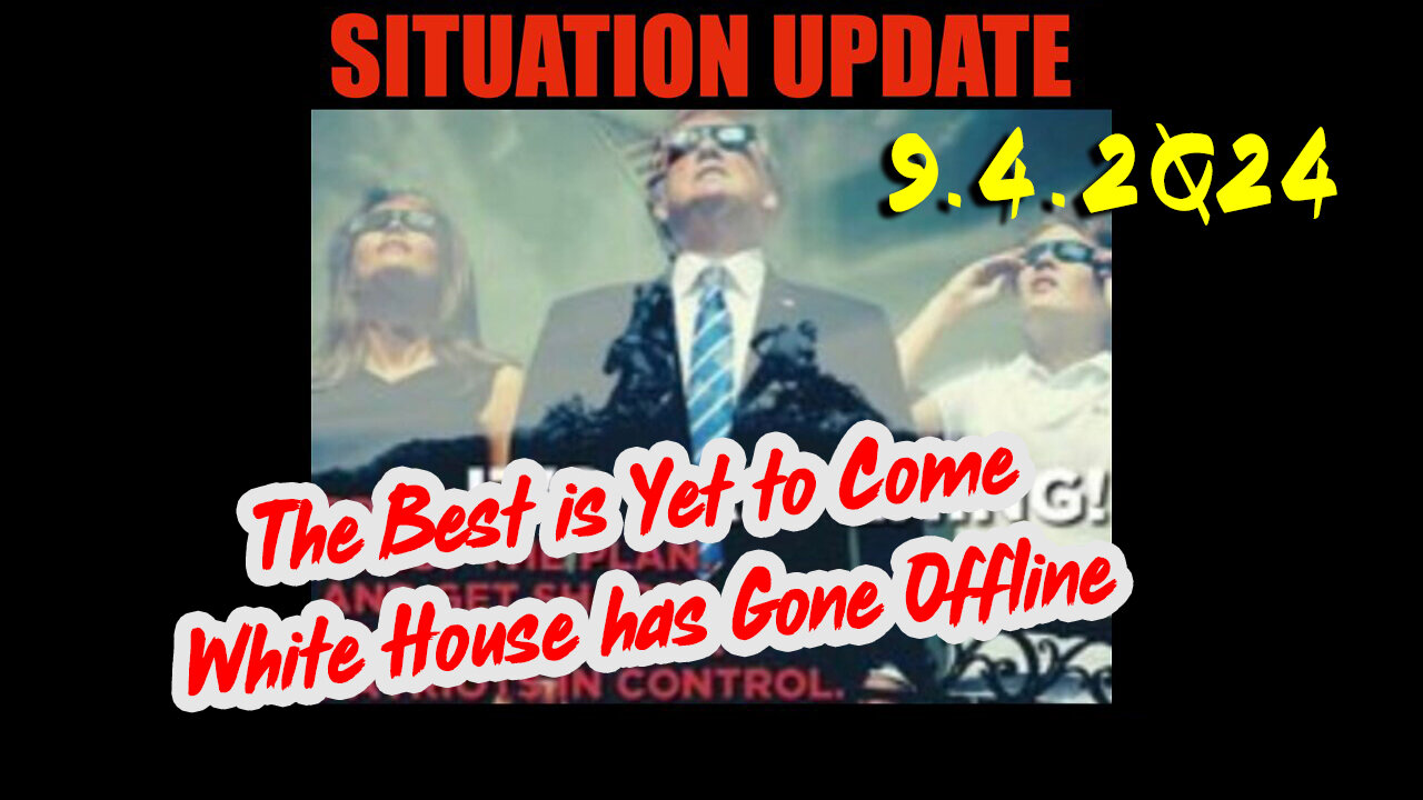 Situation Update 9.4.2Q24 ~ Q Drop + Trump u.s Military - White Hats Intel