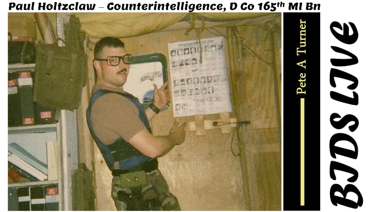 Paul Holtzclaw – Counterintelligence, D Co 165th MI Bn