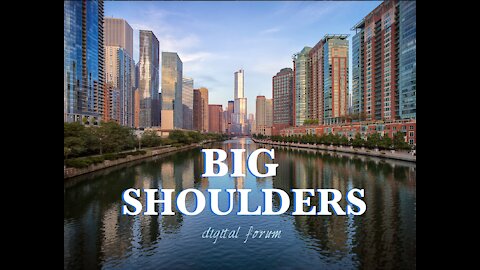 Big Shoulders Digital Forum- Ep #1