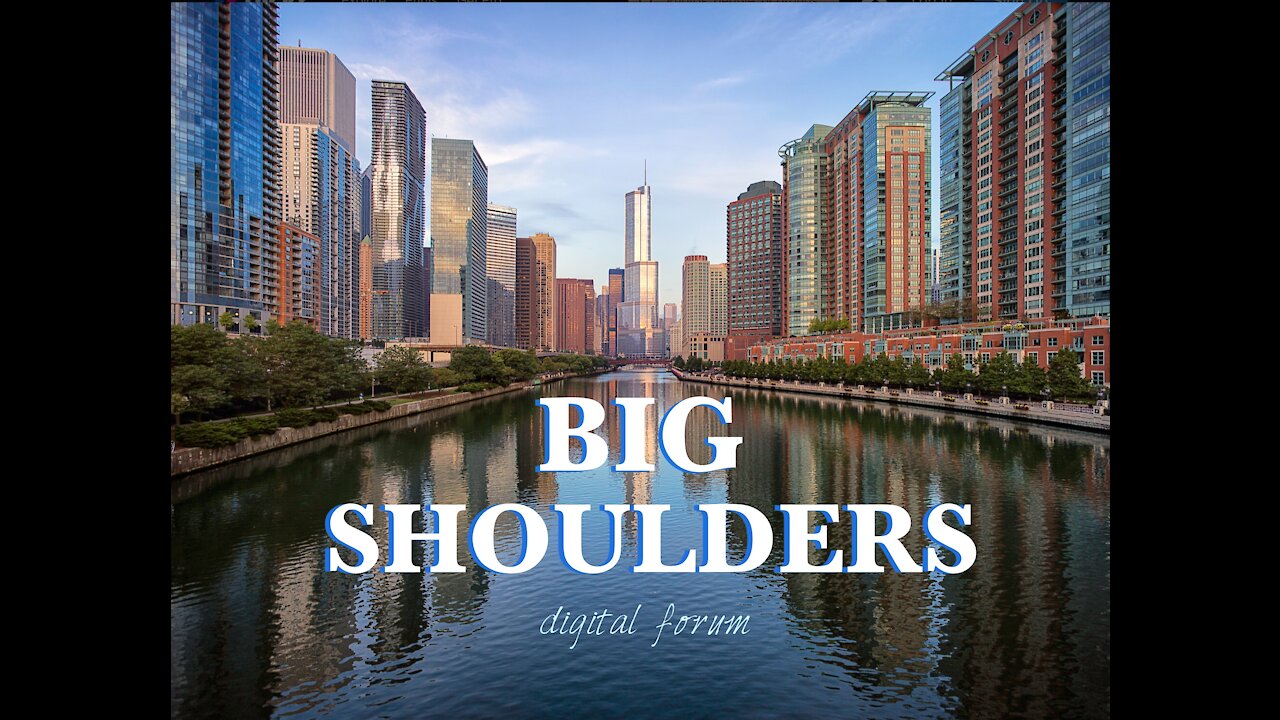 Big Shoulders Digital Forum- Ep #1