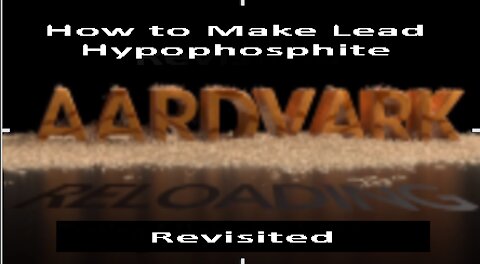 Homemade Primers - How to Make Lead Hypophosphite - Revisited V2