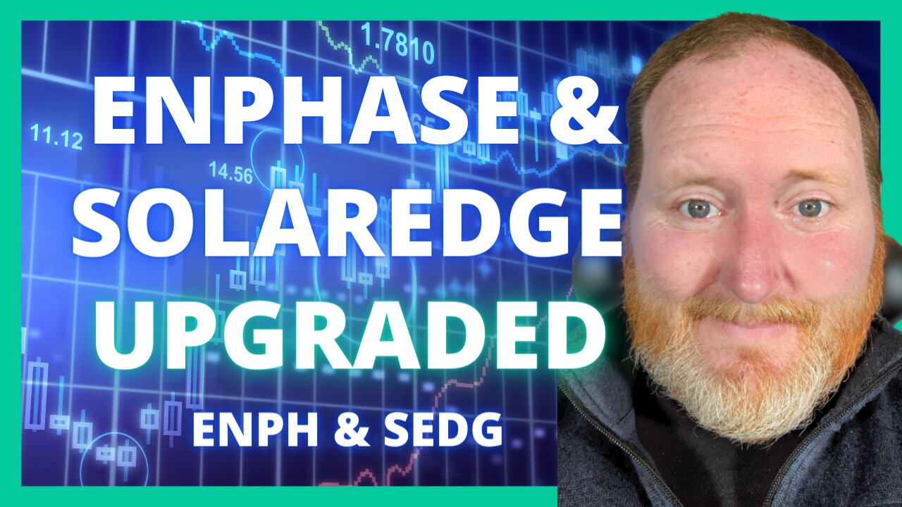 Why Did Enphase (ENPH) & SolarEdge (SEDG) Get Upgraded with Higher Price Targets?