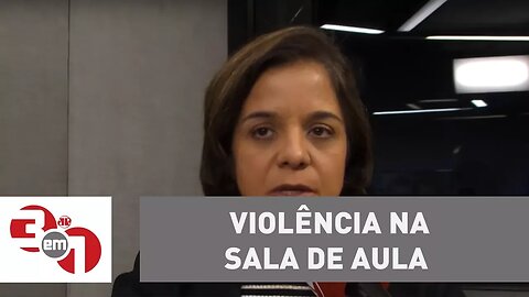 Vera: Pai que incentiva a violência contra professor está ensinando seu filho a ser um delinquente