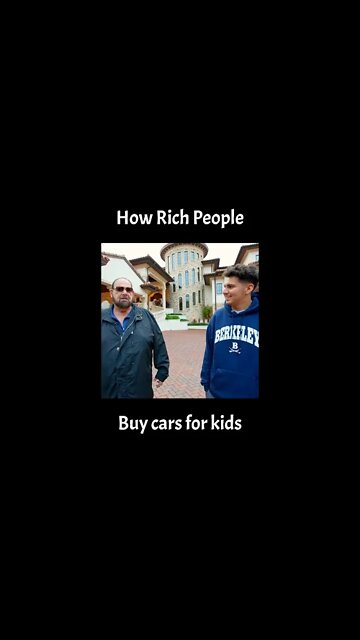 How Rich People Buy Cars for their Kids
