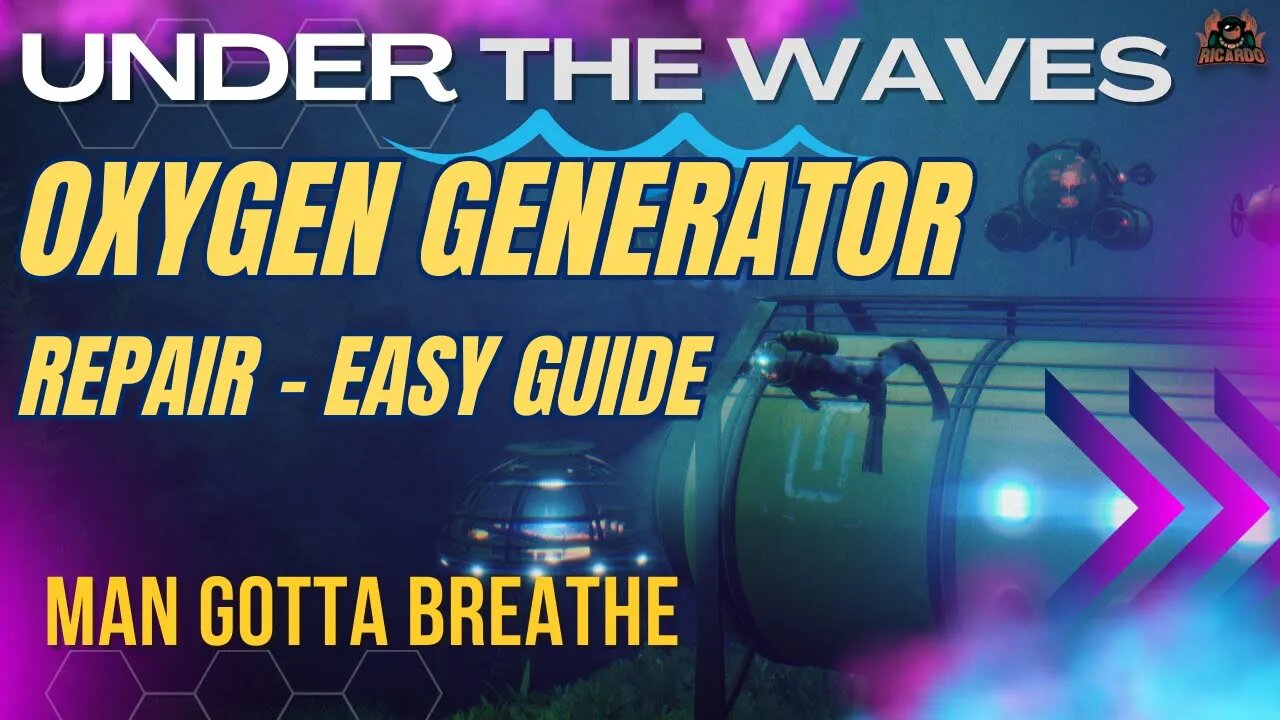 How to Repair The Oxygen Generator in Under the Waves - Easy Guide