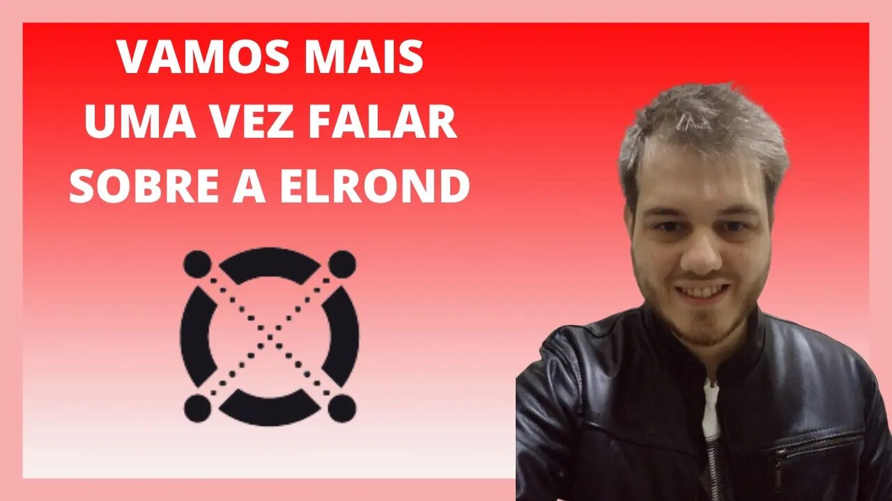 ELROND (EGLD) - VAMOS CONVERSAR SOBRE A ELROND MAIS UMA VEZ