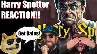 Harry Spotter (The Boy Who Lifted) Reaction