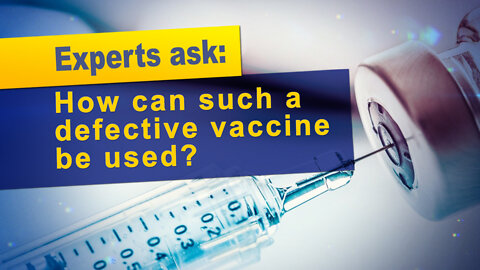 Experts ask: How can such a defective vaccine be used? | www.kla.tv/23043