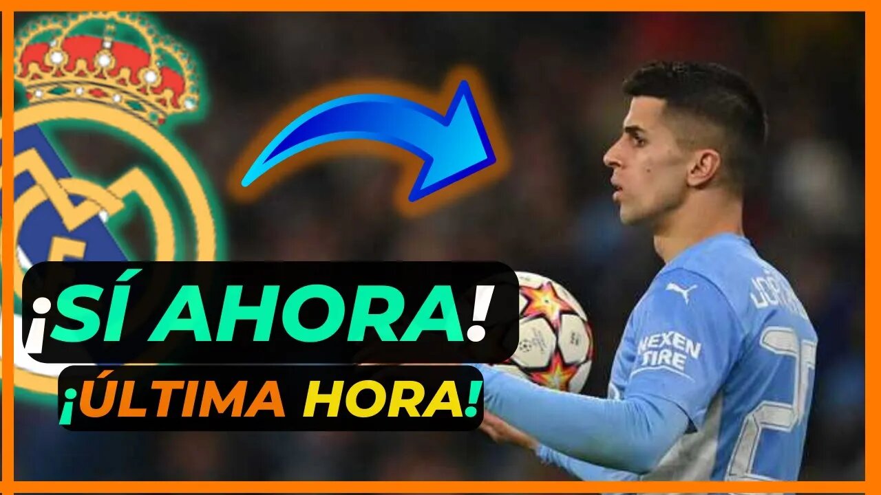 ¡QUÉ BOMBA! ¡NOTICIAS! ¿ESCUCHASTE? ¡JOÃO CANCELO! ¿VENDRÁ? REAL MADRID ACTUALIDAD DE HOY