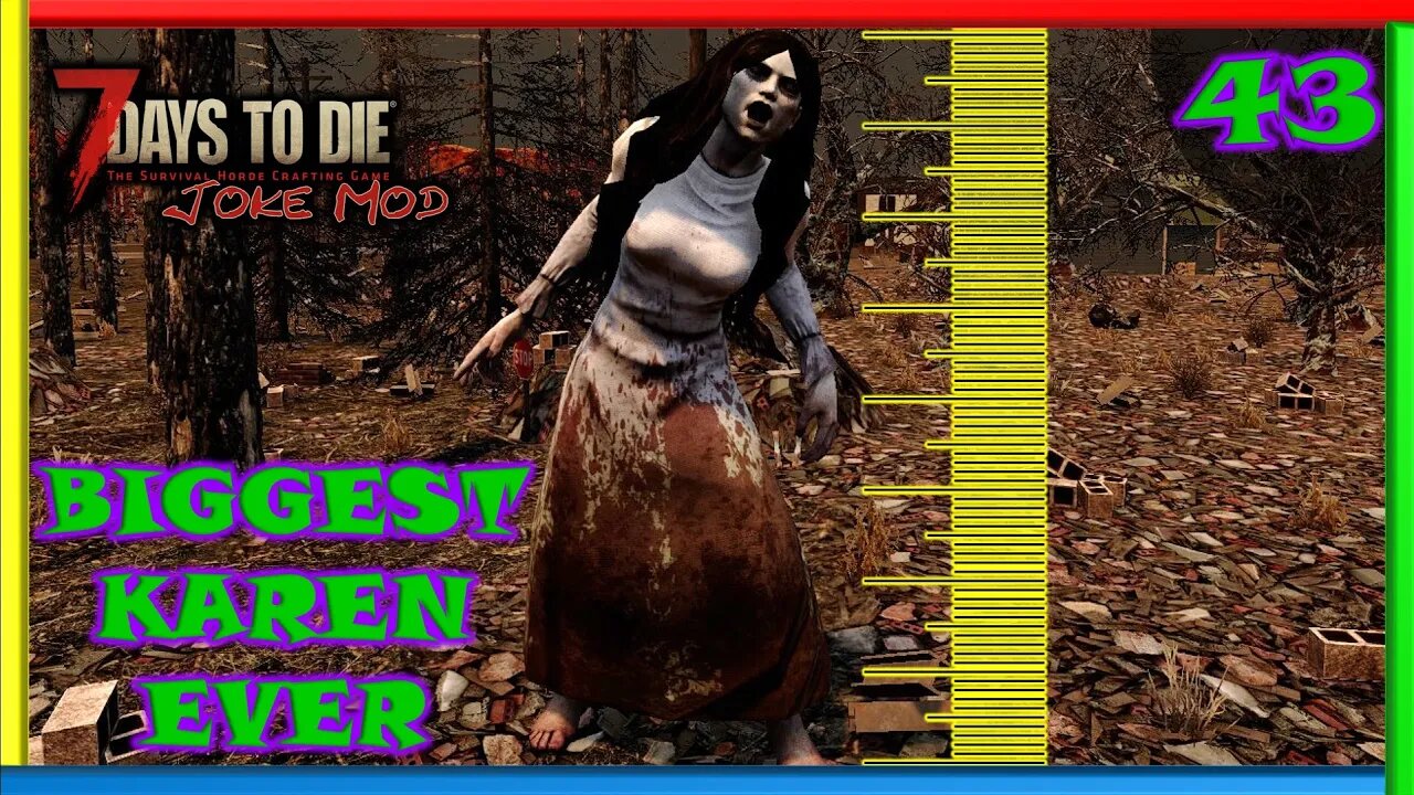 Biggest KAREN Ever - 7 Days to Die Gameplay | Joke Mod | Ep 43