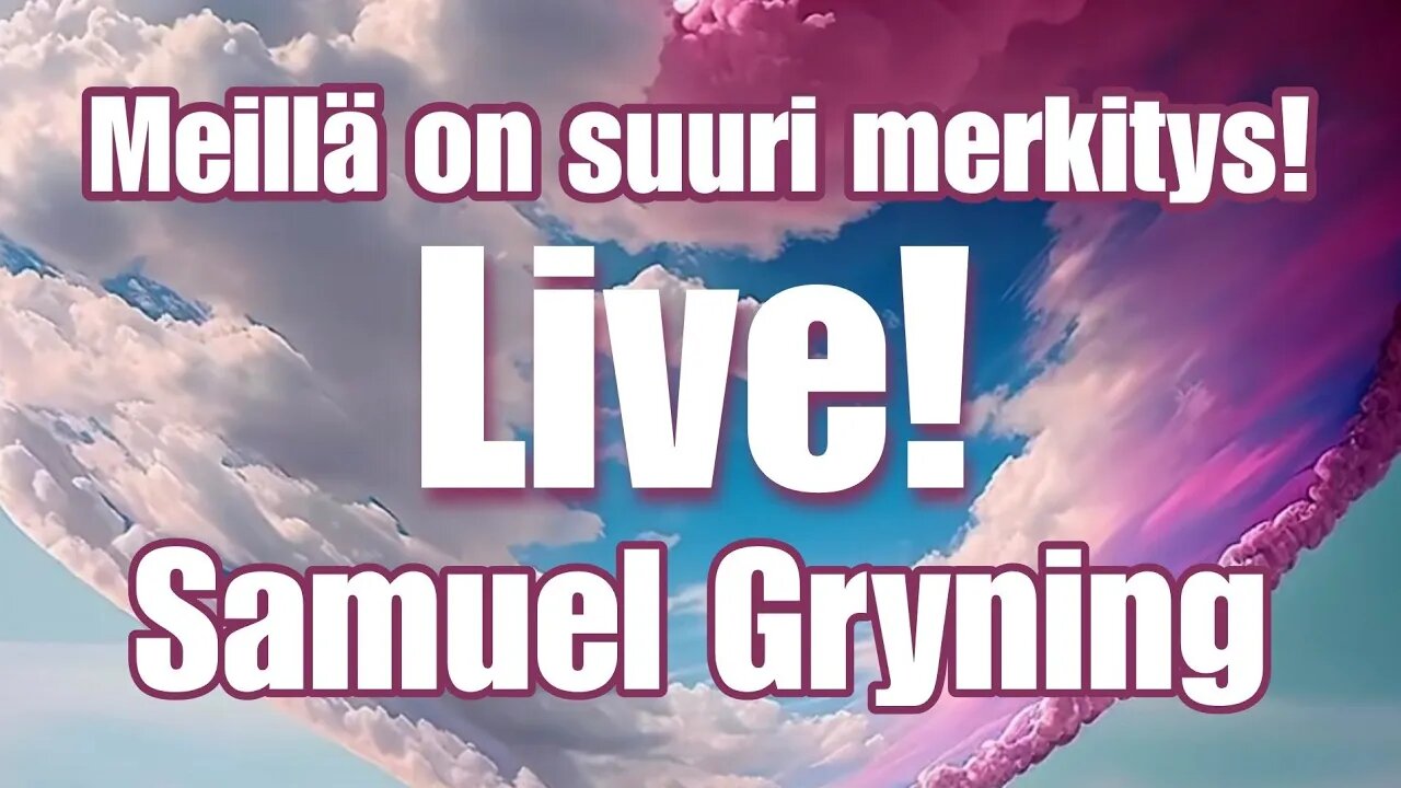 Meillä on suuri merkitys. LIVE!