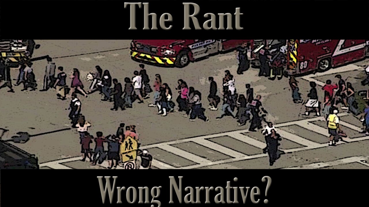 The Rant-Wrong Narrative?