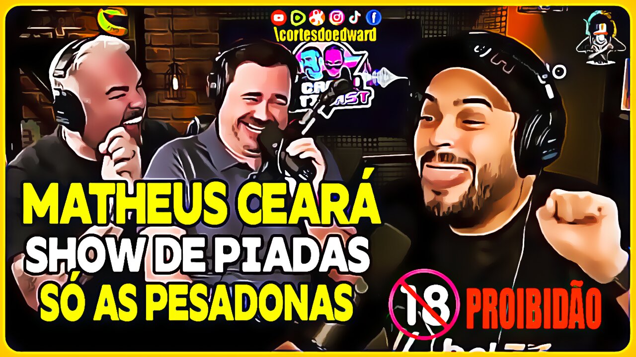 MATHEUS CEARA - SHOW DE PIADAS NO TICARACATICAST