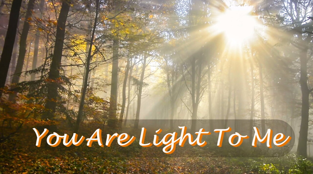 Prayerful Songs Of Worship: You Are Light To Me