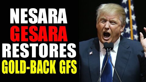 SHARIRAYE UPDATE 03/24/22: NESARA/ GESARA WILL RESTORE GOLD BACK GFS - TRUMP NEWS