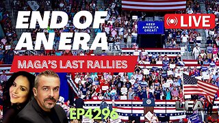 END OF A HISTORIC ERA - MAGA’s LAST 4 RALLIES [Pete Santilli #4296-8AM]