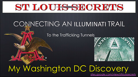 St. Louis Secrets- Part 14- My Washington DC Discovery- Illuminati Trail to Tunnels