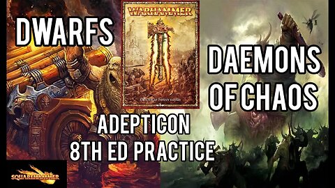 Warhammer Fantasy 8th Edition Battle Report DWARFS vs DAEMONS OF CHAOS - Adepticon Pratice