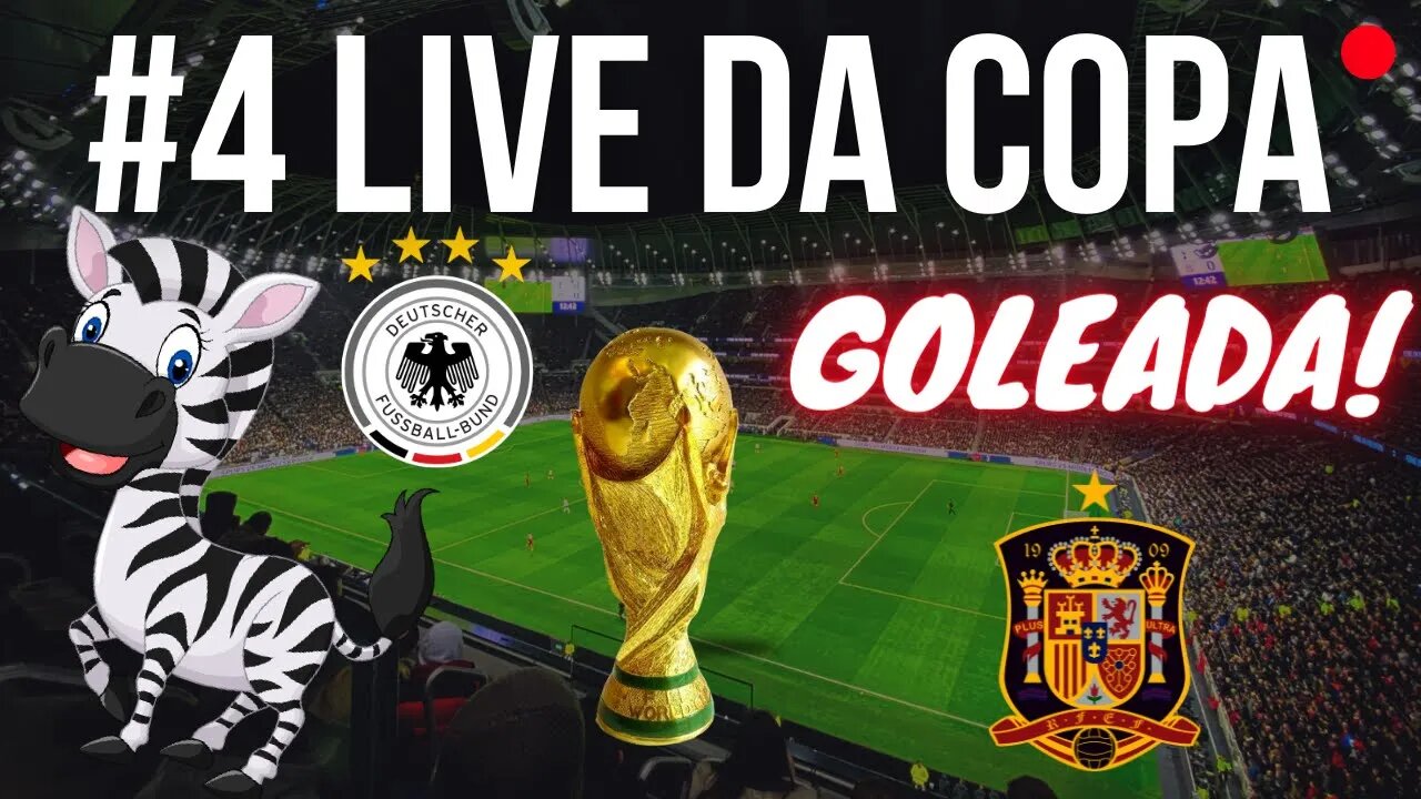 LIVE DA COPA DO MUNDO #4 - ZEBRA ALEMÃ E ESPANHA GOLEIA