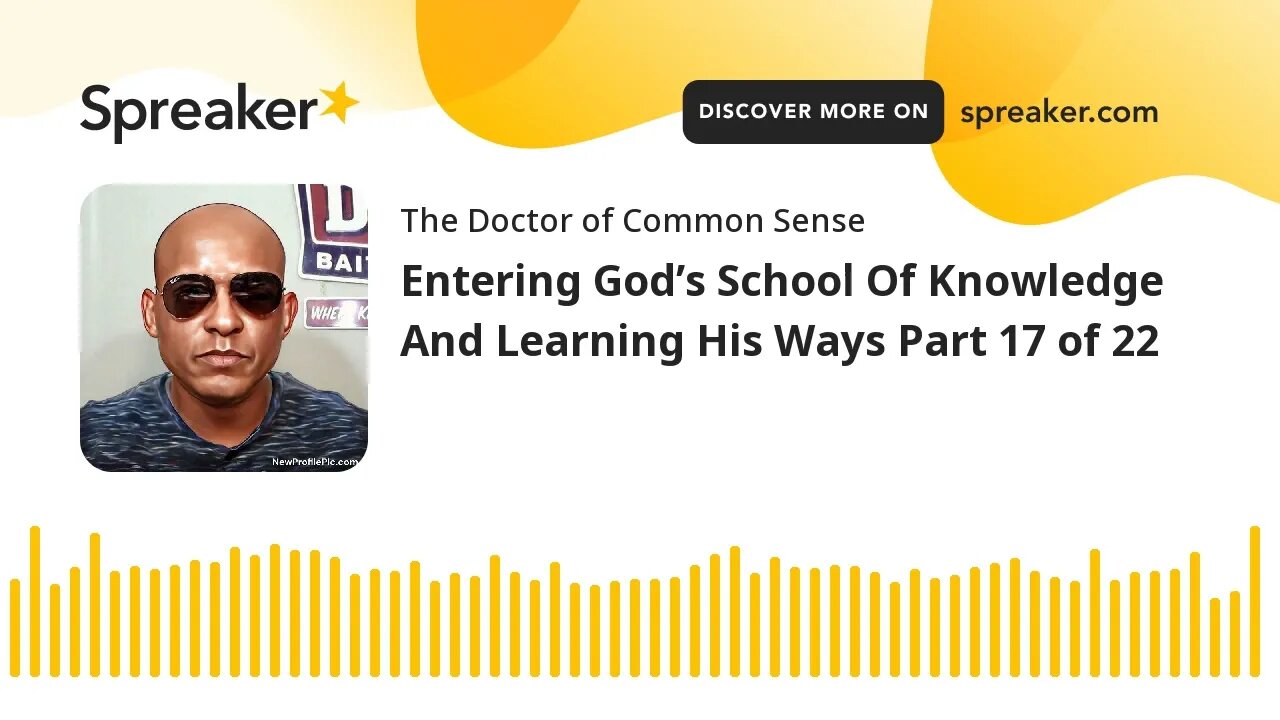 Entering God’s School Of Knowledge And Learning His Ways Part 17 of 22