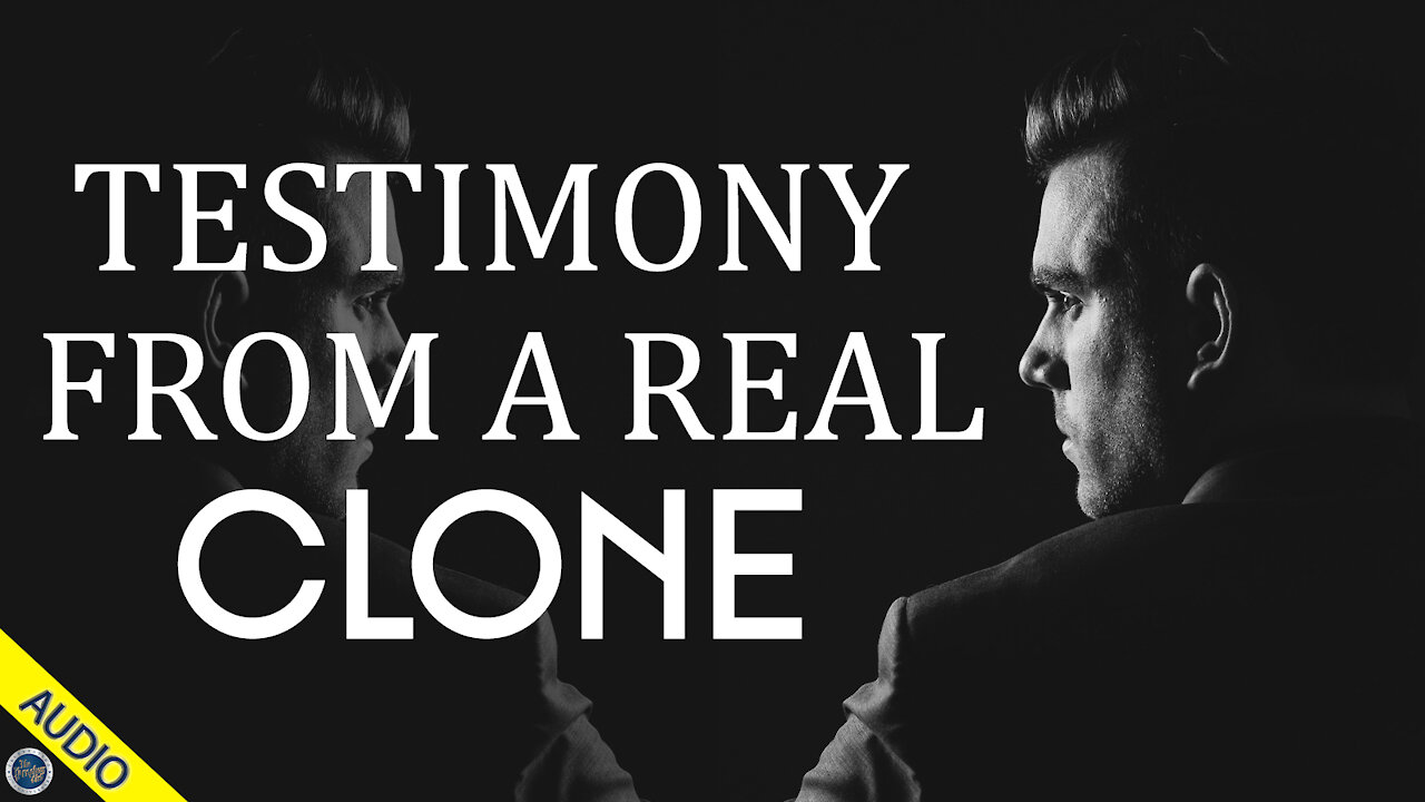 Testimony from a real Clone 06/14/2021