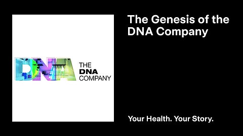 The Genesis of the DNA Company