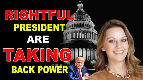 [RIGHTFUL PRESIDENT] ARE TAKING BACK POWER - JULIE GREEN PROPHETIC WORD