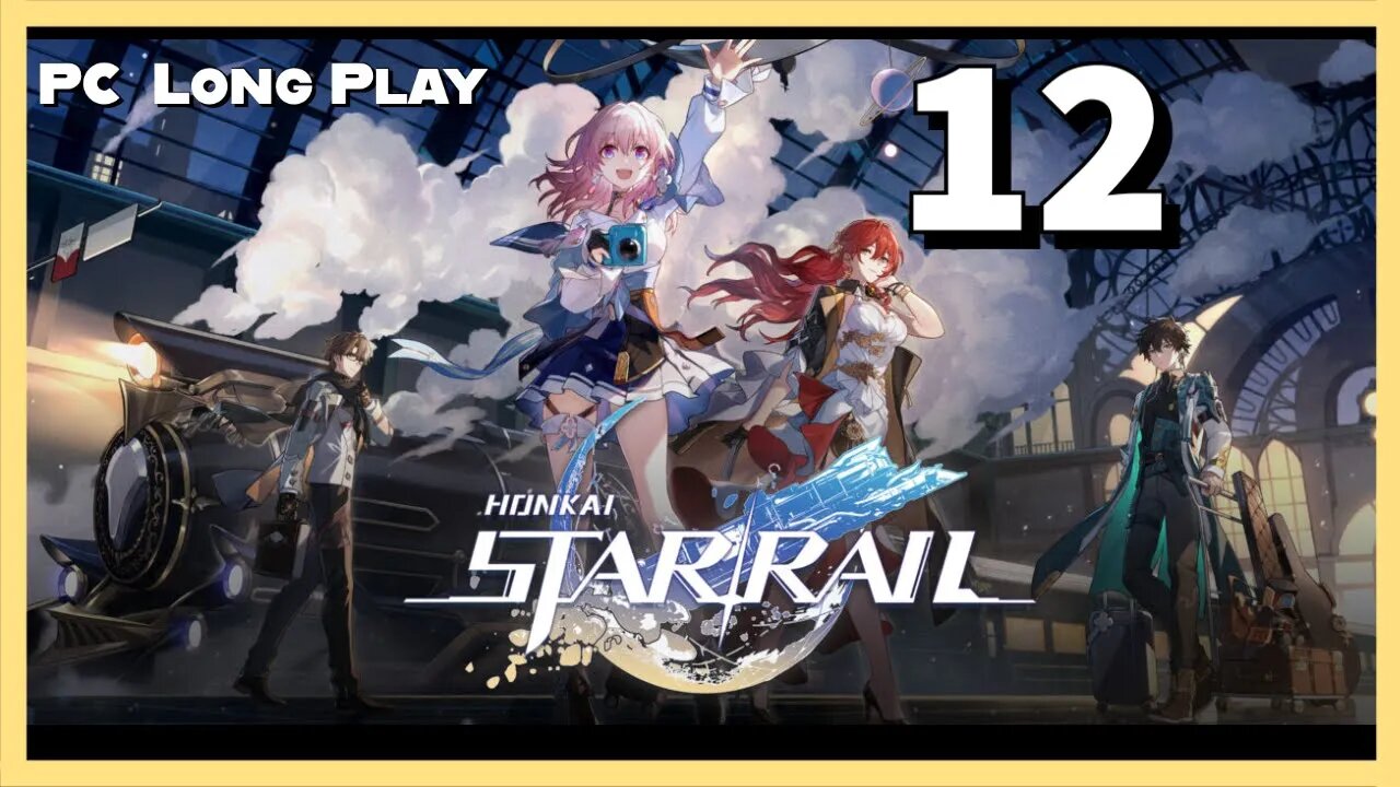 Lets Play Honkai: Star Rail (PC Long Play) - Episode 12