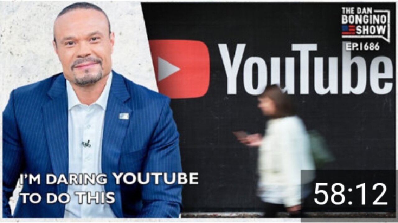 Ep. 1686 I’m Daring YouTube To Do This - The Dan Bongino Show